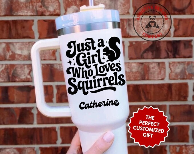 Personalized Squirrel Lover Tumbler, Custom Just a Girl Who Loves Squirrels 40oz Tumbler, Squirrel Gift for Her, Squirrel Gift Travel Mug