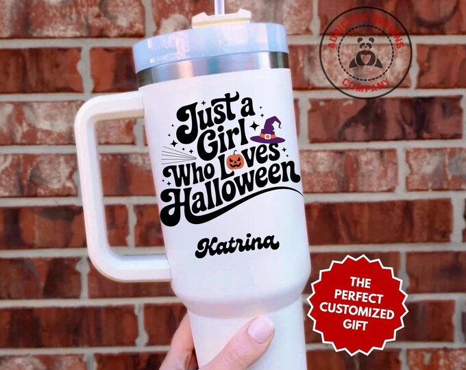 Personalized Halloween Girl Tumbler, Custom Just a Girl Who Loves Halloween 40oz Tumbler, Halloween Lover Gift, Spooky Season Cup