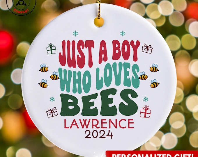 Personalized Bees Ornament, Just a Boy Who Loves Bees Ornament, Custom Gift for Beekeeper, Funny Bee Lover Gift