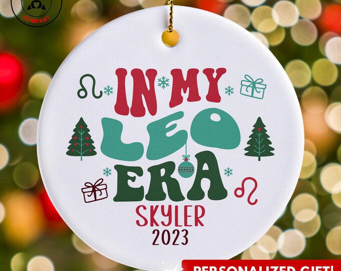 Personalized Leo Ornament, Custom Gift for Leo Era Christmas Ornament, Funny July August Birthday Gifts, Leonian Zodiac Astrology Gift