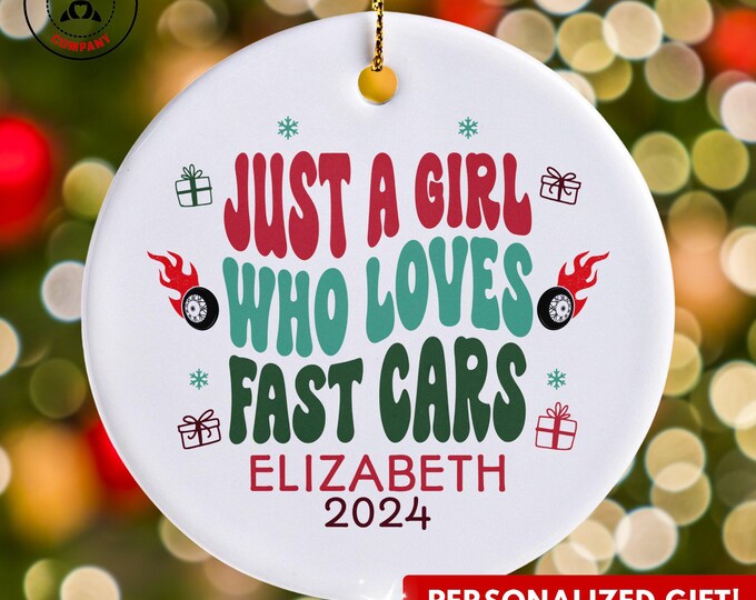Personalized Fast Cars Ornament, Just a Girl Who Loves Fast Cars Ornament, Custom Gift for Race Car Enthusiast, Funny Racing Lover Gift
