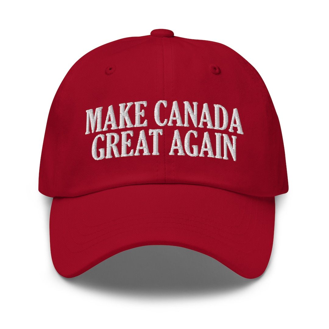 Make Canada Great Again Hat, Embroidered Dad Cap, Funny Canada Hat,  Canadian Gift -  Canada