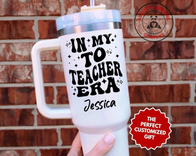 Personalized Teacher Tumbler, In My TO Teacher Era Custom 40oz Tumbler, Appreciation Mug, School Gift, Educator Cup