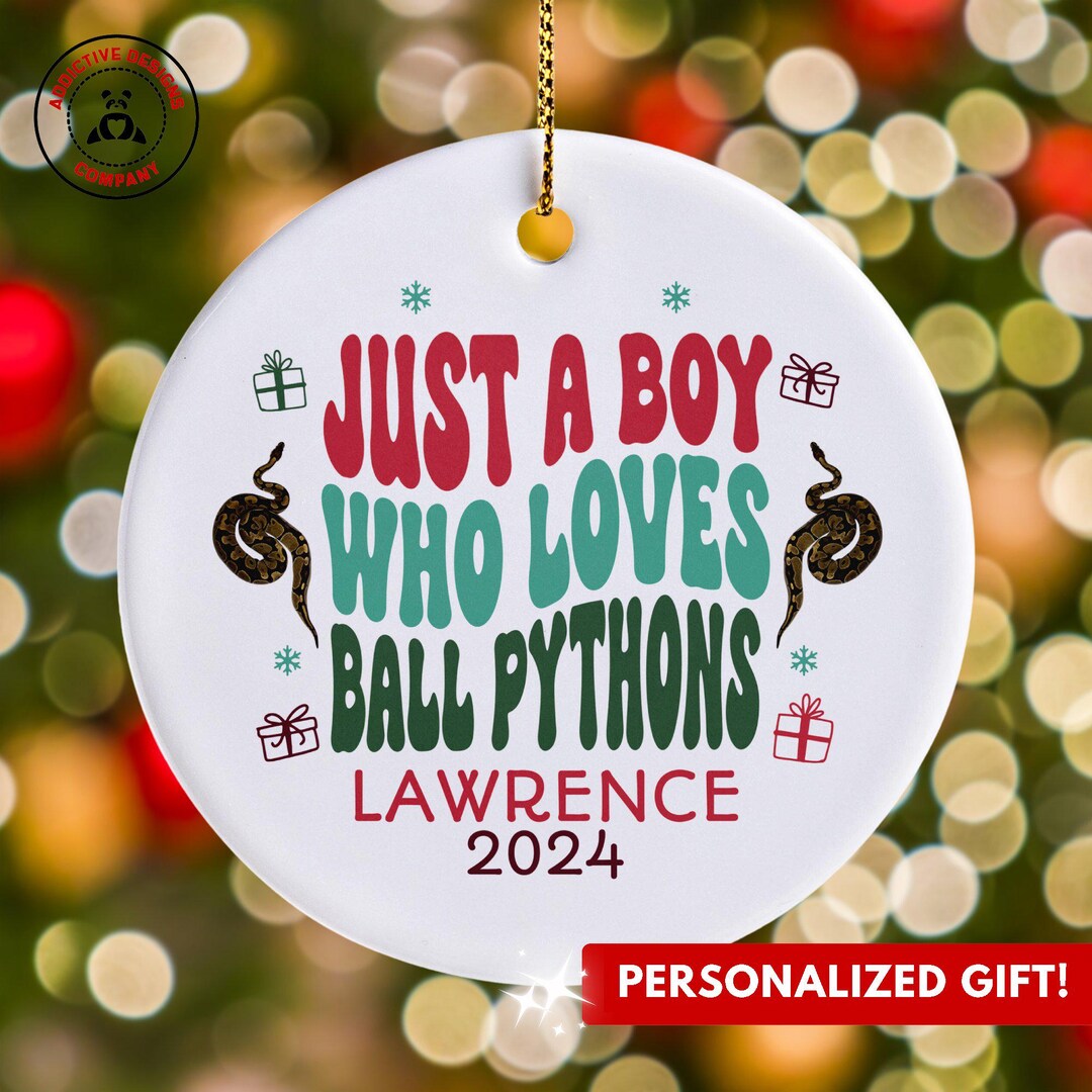 Personalized Ball Pythons Ornament, Just a Boy Who Loves Ball Pythons ...