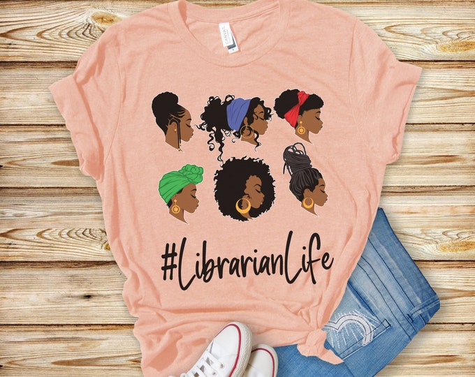 Black Librarian Shirt, Librarian Life Black Woman Afro Headwraps, Gift for Natural African-American Black Woman Librarian
