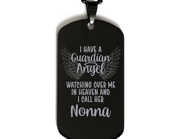Memorial Nonna Black Dog Tag, I Have A Guardian Angel I Call Her Nonna, Best Remembrance Gifts For Family Friends