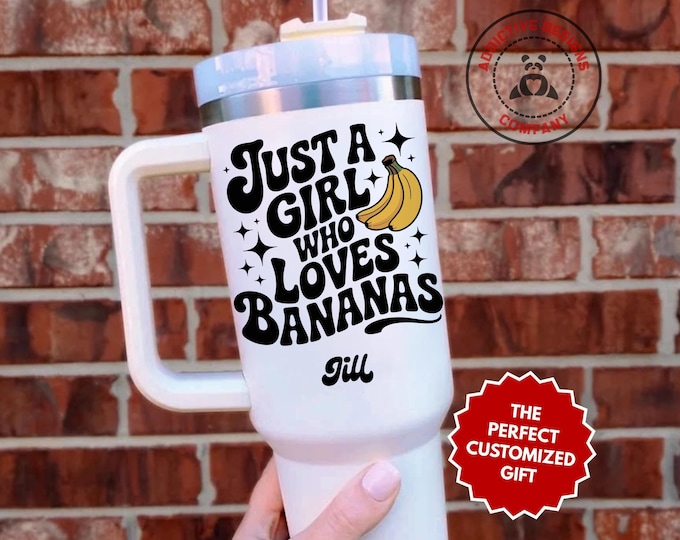 Personalized Banana Lover Tumbler, Custom Just a Girl Who Loves Bananas 40oz Tumbler, Gift for Her, Funny Banana Cup, Fruit Lover Gift