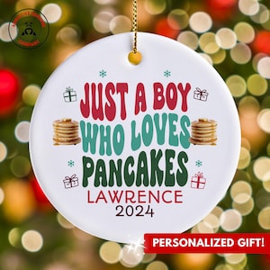Personalized Pancakes Ornament, Just a Boy Who Loves Pancakes Ornament, Custom Gift for Pancake Lover, Funny Pancake Lover Gift