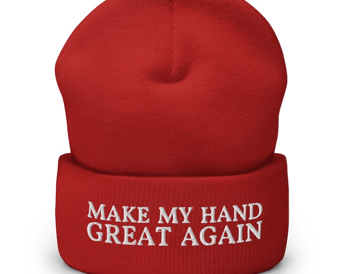 Make My Hand Great Again Cuffed Beanie - Funny Hand Pain Injury Embroidered Cap - Gift After Hand Surgery - Hand Amputee Hat