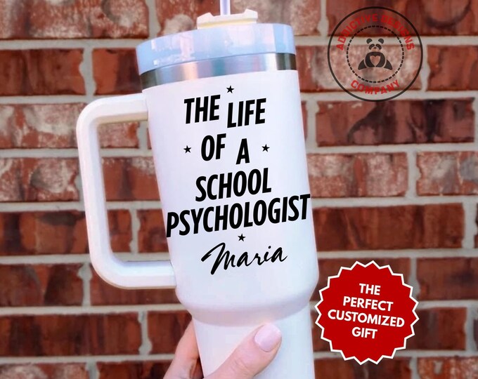 Personalized School Psychologist Tumbler, The Life of a School Psychologist Custom 40oz Tumbler, Gift for School Psychologist