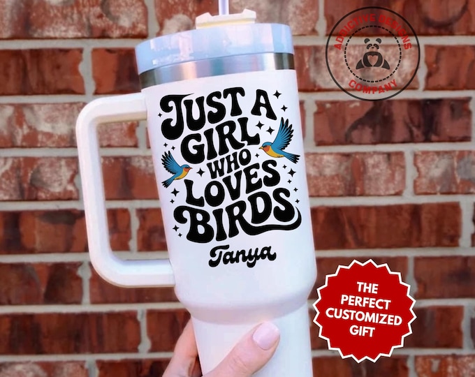 Personalized Bird Lover Tumbler, Custom Just a Girl Who Loves Birds 40oz Tumbler, Gift for Birdwatcher, Bird Mom Gift, Nature Lover Travel