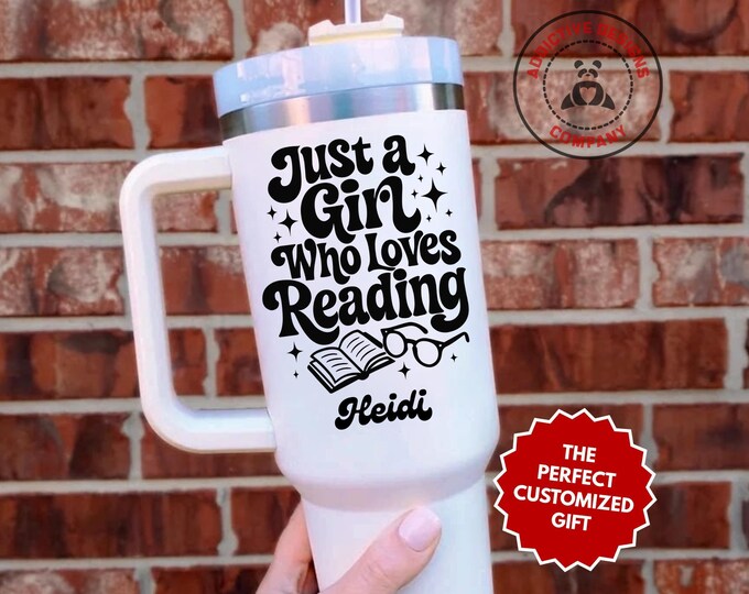 Personalized Book Lover Tumbler, Custom Just a Girl Who Loves Reading 40oz Tumbler, Gift for Reader, Bookworm Travel Mug