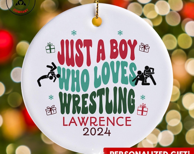 Personalized Wrestling Ornament, Just a Boy Who Loves Wrestling Ornament, Custom Gift for Wrestler, Funny Wrestling Lover Gift