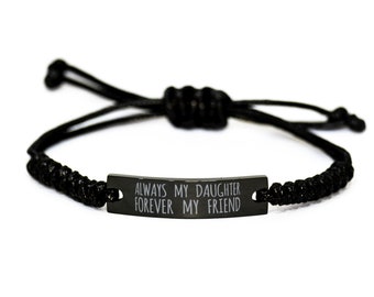 Inspirational Daughter Black Rope Bracelet, Always My Daughter Forever My Friend, Best Birthday Gifts For Men Women