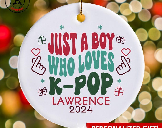 Personalized K-Pop Ornament, Just a Boy Who Loves K-Pop Ornament, Custom Gift for Music Fan, Funny K-Pop Lover Gift