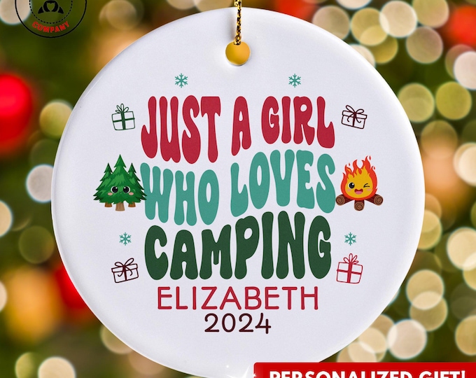 Personalized Camping Ornament, Just a Girl Who Loves Camping Ornament, Custom Gift for Camper, Funny Camping Lover Gift
