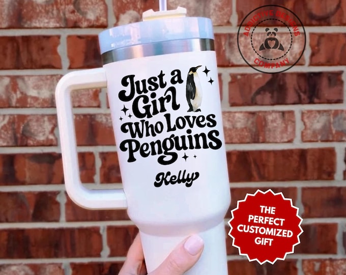 Personalized Penguin Lover Tumbler, Custom Just a Girl Who Loves Penguins 40oz Tumbler, Gift for Her, Penguin Girl Cup