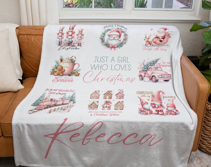 Personalized Christmas Blanket, Custom Just a Girl Who Loves Christmas Blanket, Holiday Xmas Throw Blanket, Kids Christmas Lover Gift