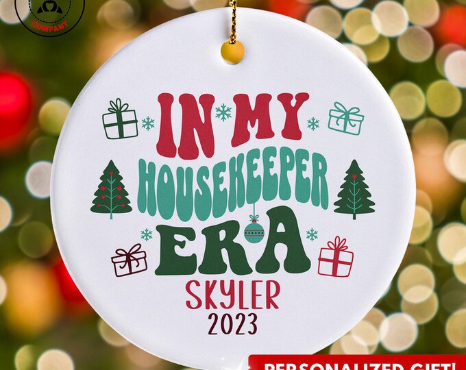 Personalized Housekeeper Ornament, Custom Gift for Housekeeper Era Christmas Ornament, Funny Maid Appreciation, Custodian Gifts