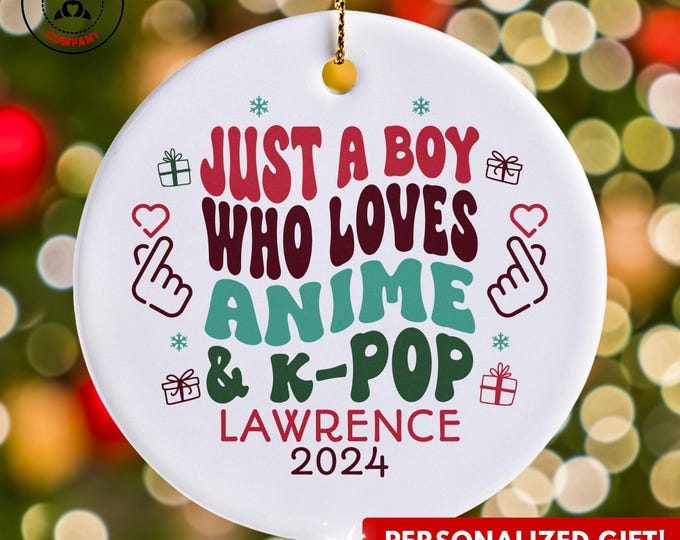 Personalized Anime and K-Pop Ornament, Just a Boy Who Loves Anime and K-Pop Ornament, Custom Gift for Fan, Funny Anime and K-Pop Lover Gift