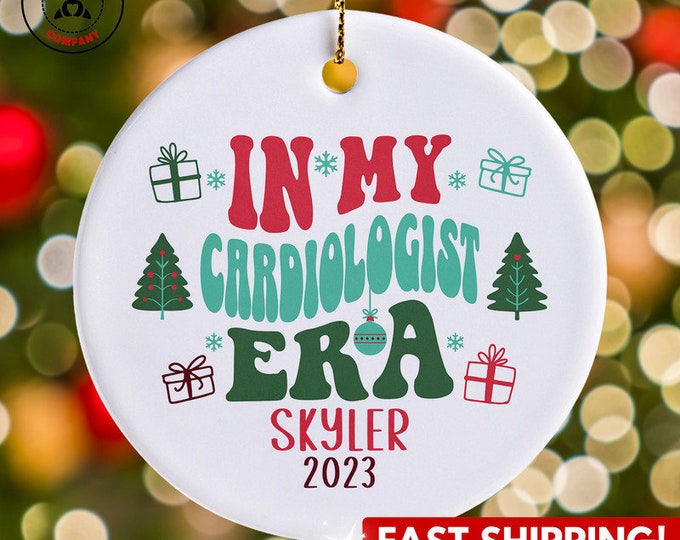Personalized Cardiologist Ornament, Custom Gift for Cardiologist Era Christmas Ornament, Funny Heart Doctor Appreciation Cardio Doctor Gifts