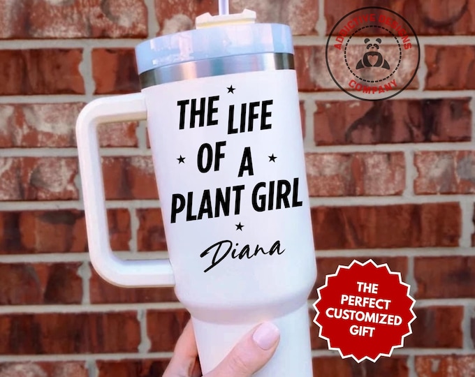 Personalized Plant Girl Tumbler, The Life Of A Plant Girl Custom 40oz Tumbler, Plant Lover Cup, Gardener Travel Mug, Gardening Gift for Her