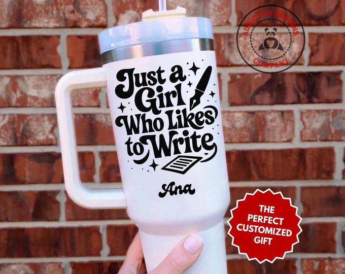 Personalized Writer Tumbler, Custom Just a Girl Who Likes to Write 40oz Tumbler, Gift for Writer, Author Travel Mug, Writing Gift for Her