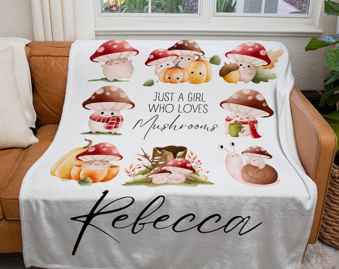 Personalized Mushroom Blanket, Custom Just a Girl Who Loves Mushrooms Blanket, Mushroom Lover Throw Blanket, Kids Mushroom Lover Gift