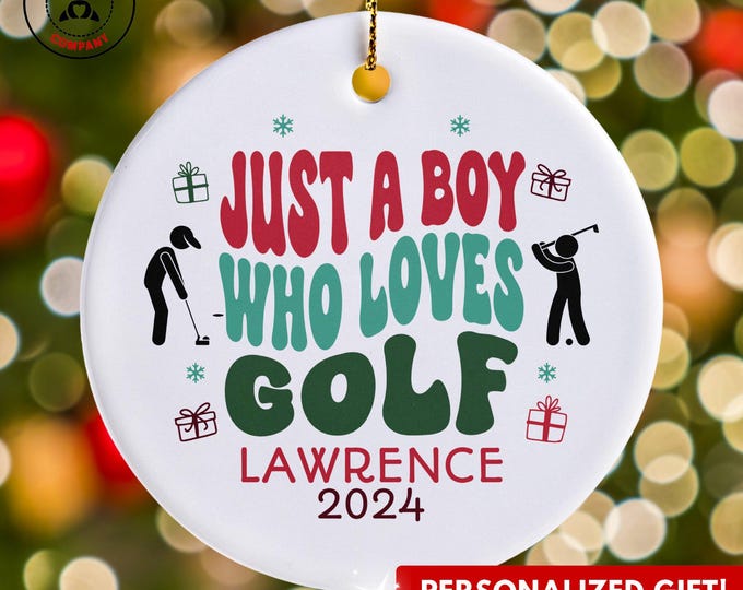 Personalized Golf Ornament, Just a Boy Who Loves Golf Ornament, Custom Gift for Golfer, Funny Golf Lover Gift