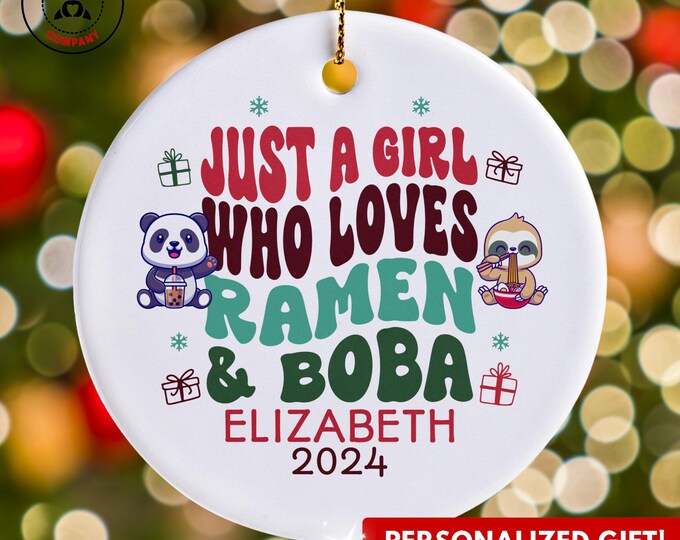 Personalized Ramen and Boba Ornament, Just a Girl Who Loves Ramen and Boba Ornament, Custom Gift for Foodie, Funny Ramen Lover Gift