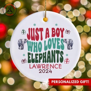 Personalized Elephant Ornament, Just a Boy Who Loves Elephants Ornament, Custom Gift for Elephant Enthusiast, Funny Elephant Lover Gift