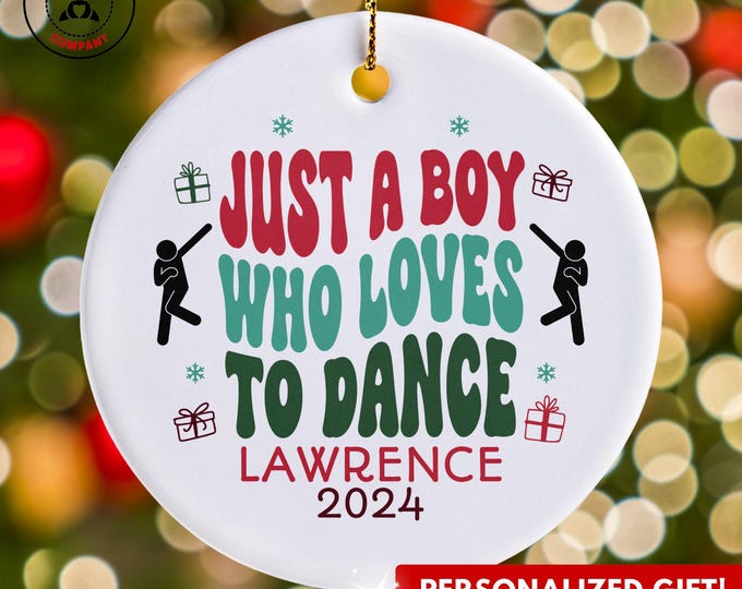Personalized Dance Ornament, Just a Boy Who Loves Dance Ornament, Custom Gift for Dancer, Funny Dance Lover Gift