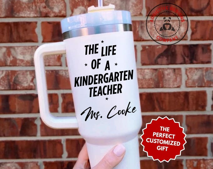 Personalized Teacher Tumbler, The Life Of A Kindergarten Teacher Custom 40oz Tumbler, Teacher Travel Mug, Gift For Teacher, Teacher Cup