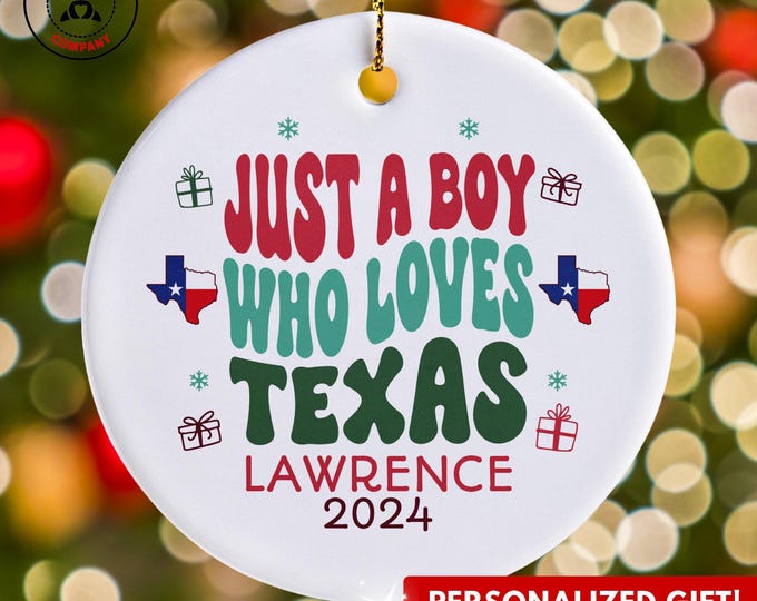 Personalized Texas Ornament, Just a Boy Who Loves Texas Ornament, Custom Gift for Texan, Funny Texas Lover Gift