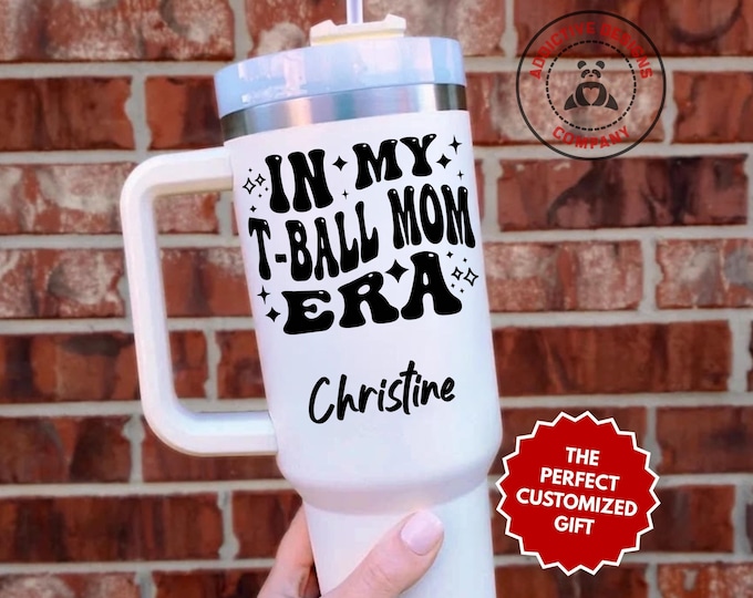 Personalized T Ball Mom Tumbler, In My T-Ball Mom Era Custom 40oz Tumbler, Baseball Mom Gift, Softball Mama Mug, Sports Mom Cup