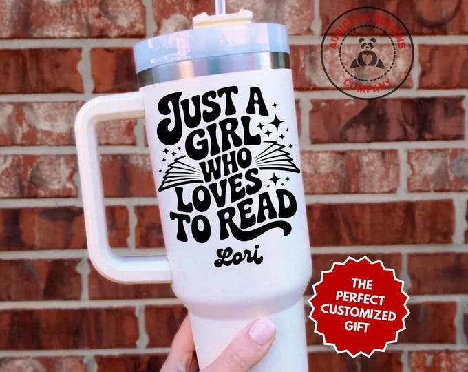 Personalized Book Lover Tumbler, Custom Just a Girl Who Loves to Read 40oz Tumbler, Gift for Bookworm, Reader Travel Mug Cup