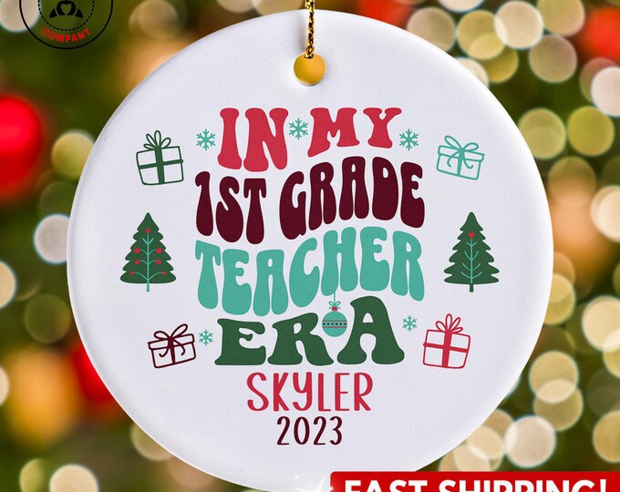 Personalized 1st Grade Teacher Ornament, Custom Gift for Elementary Teacher Era Christmas Ornament, Funny Grade 1 Teacher Appreciation Gifts