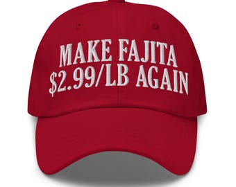Make Fajita 2.99/lb Again Dad Hat – Funny Inflation Joke, Grocery Humor, Foodie Gift, Meat Price Protest Cap for Grillers and Taco Lovers