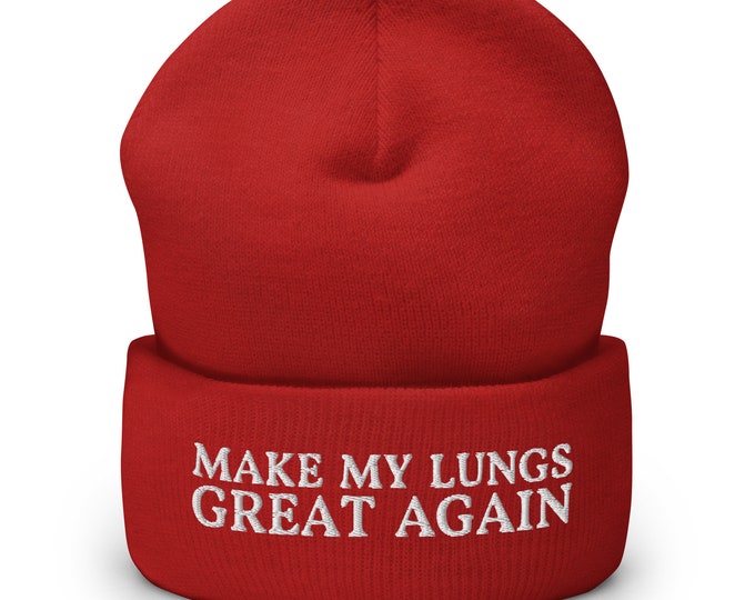 Make My Lungs Great Again Cuffed Beanie - Funny Lung Disease, Asthma, Cancer Embroidered Cap - Hat Gift After Lung Surgery