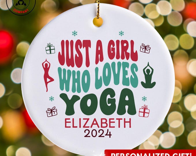 Personalized Yoga Ornament, Just a Girl Who Loves Yoga Ornament, Custom Gift for Yogi, Funny Yoga Lover Gift