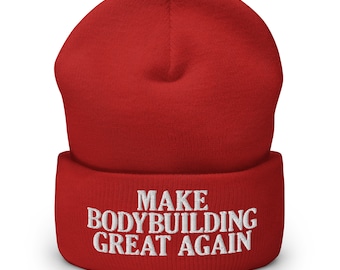 Make Bodybuilding Great Again Cuffed Beanie, Embroidered Cap, Funny Workout Hat, Bodybuilder Gift