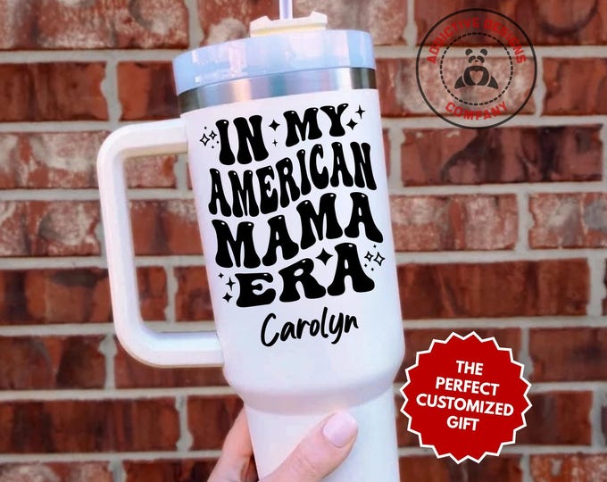 Personalized American Mama Tumbler, In My American Mama Era 40oz Tumbler, Patriotic Mom Gift, USA Mama Mug, American Mom Cup