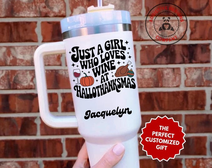 Personalized Hallothanksmas Girl Tumbler, Custom Just a Girl Who Loves Wine at Hallothanksmas 40oz Tumbler, Gift for Her, Wine Lover Gift