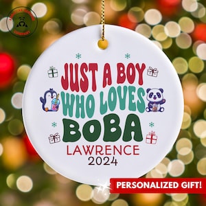 Personalized Boba Ornament, Just a Boy Who Loves Boba Ornament, Custom Gift for Boba Enthusiast, Funny Boba Lover Gift