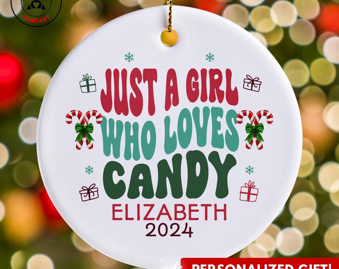 Personalized Candy Ornament, Just a Girl Who Loves Candy Ornament, Custom Gift for Sweet Tooth, Funny Candy Lover Gift