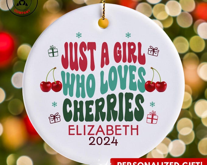 Personalized Cherries Ornament, Just a Girl Who Loves Cherries Ornament, Custom Gift for Cherry Lover, Funny Cherries Lover Gift