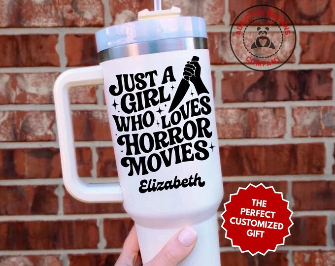 Personalized Horror Movie Fan Tumbler, Custom Just A Girl Who Loves Horror Movies 40oz Tumbler, Gift for Horror Lover, Scary Movie Tumbler