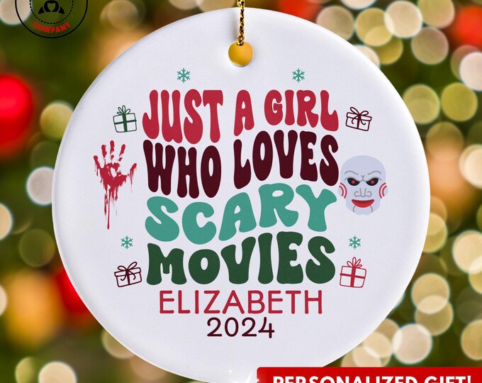 Personalized Scary Movies Ornament, Just a Girl Who Loves Scary Movies Ornament, Custom Gift for Horror Fan, Funny Scary Movie Lover Gift
