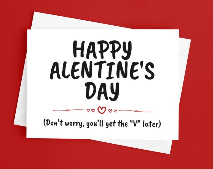 Happy Alentine's Day (You'll Get The "V" Later) Funny Valentine's Day Card