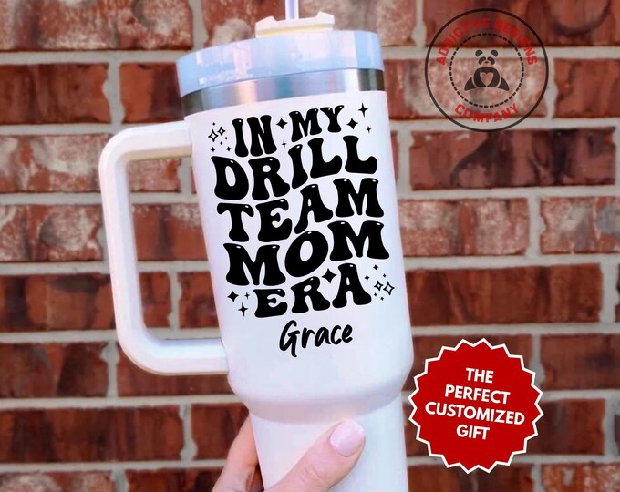 Personalized Drill Team Mom Tumbler, In My Drill Team Mom Era 40oz Tumbler, Dance Team Mama Gift, Cheer Mom Mug, Drill Mom Cup